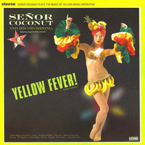 Album cover of Yellow Fever by Señor Coconut