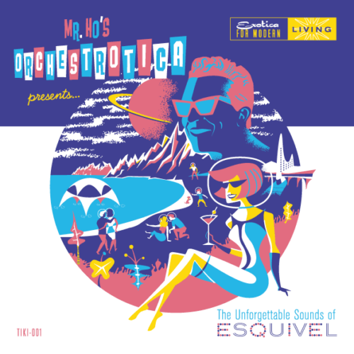 Album cover of The Unforgettable Sounds of Esquivel by Mr. Ho's Orchestrotica