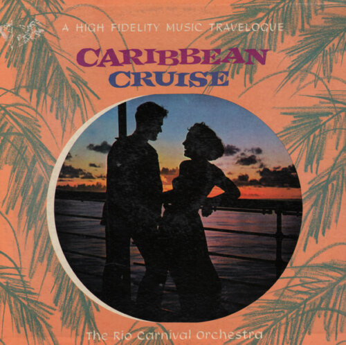 Album cover of Caribbean Cruise by The Rio Carnival Orchestra ‎