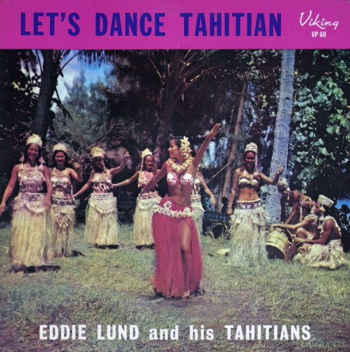 Album cover of Let's Dance Tahitian by Eddie Lund and his Tahitians