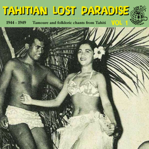 Album cover of Tahitian Lost Paradise – Vol 1 by Various Artists