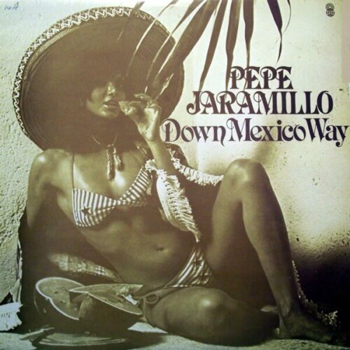 Album cover of Down Mexico Way by Pepe Jaramillo