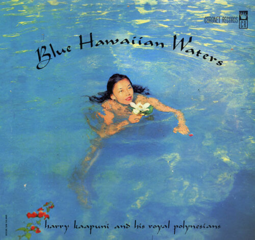 Album cover of Blue Hawaiian Waters by Harry Kaapuni & His Royal Polynesians