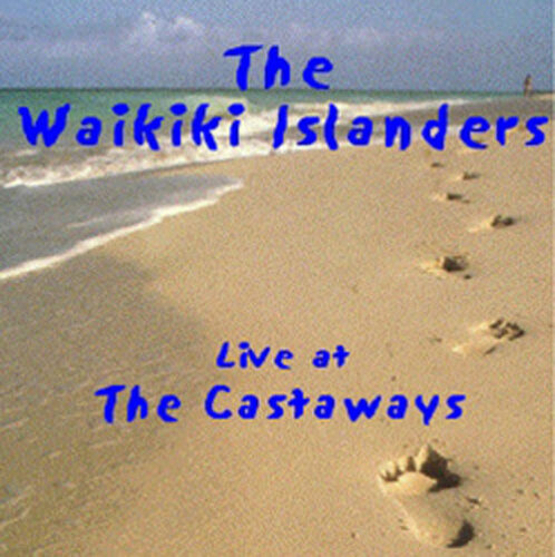 Album cover of Live At The Castaways by The Waikiki Islanders