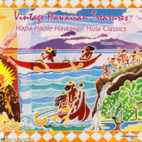 Vintage Hawaiian Treasures: Vol. I - Hapa-Haole Hawaiian Hula Classics