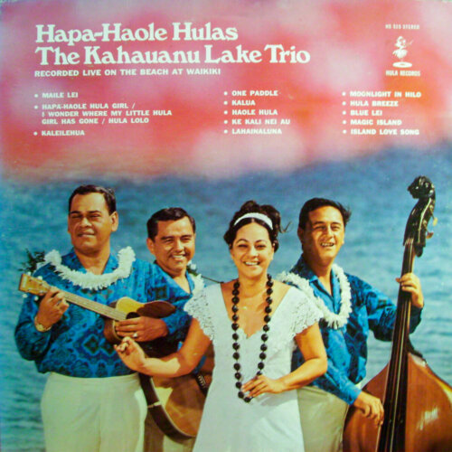 Album cover of Hapa-Haole Hulas by The Kahauanu Lake Trio