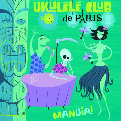 Album cover of Manuia! by Ukulélé Club de Paris