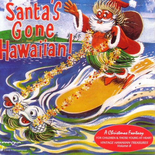 Album cover of Vintage Hawaiian Treasures Vol. 8 – Santa's Gone Hawaiian! by Various Artists