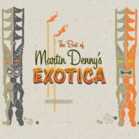 Best of Martin Denny's Exotica