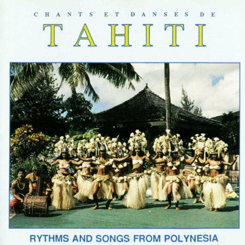 Chants et Danses de Tahiti