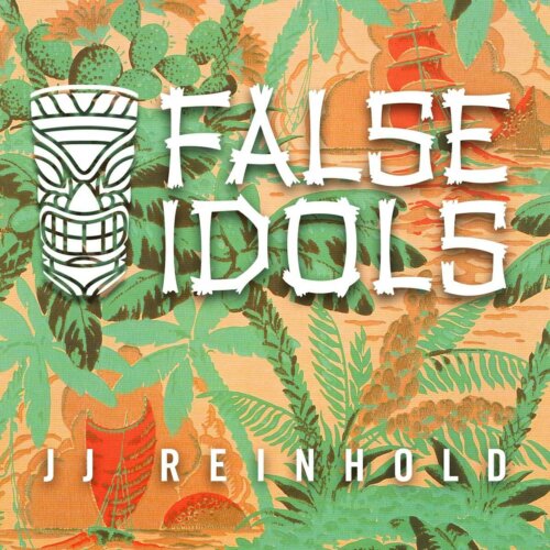 Album cover of False Idols by JJ Reinhold