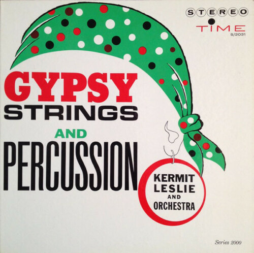 Album cover of Gypsy Strings & Percussion by Kermit Leslie