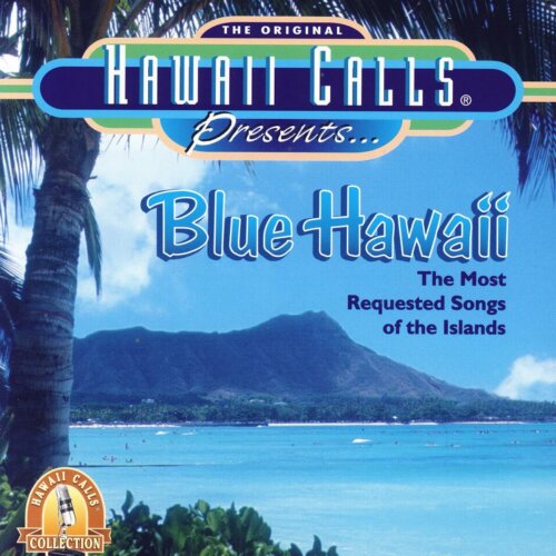 Album cover of Blue Hawaii by Hawaii Calls Chorus (Webley Edwards)