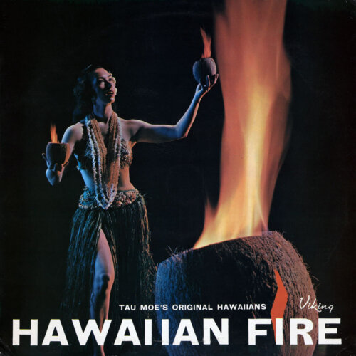 Album cover of Hawaiian Fire by Tau Moe's Original Hawaiians