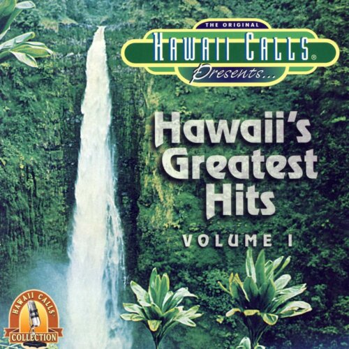 Album cover of Hawaii's Greatest Hits - Vol. 1 by Hawaii Calls Chorus (Webley Edwards)