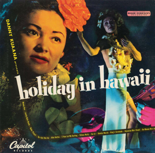 Album cover of Holiday In Hawaii by Danny Kuaana And His Islanders
