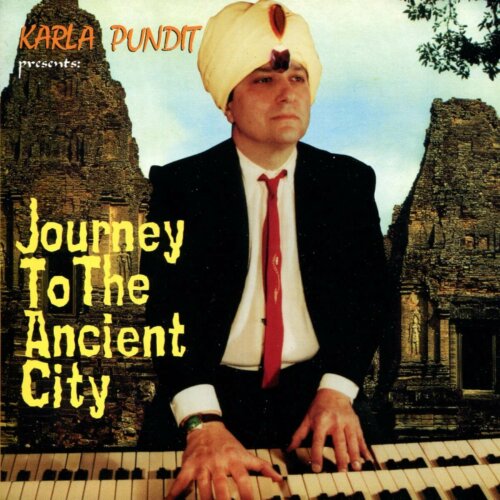 Album cover of Journey To The Ancient City by Karla Pundit