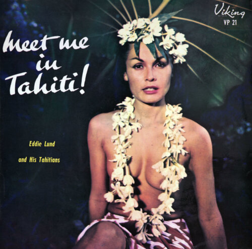 Album cover of Meet Me in Tahiti by Eddie Lund and his Tahitians