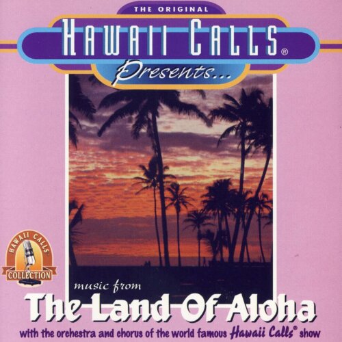Album cover of Hawaii Calls: Music From The Land Of Aloha by Hawaii Calls