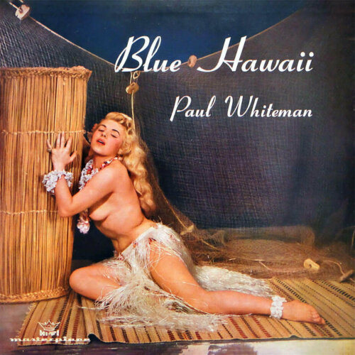Paul Whiteman – Blue Hawaii (Masterpiece MASTER-543)