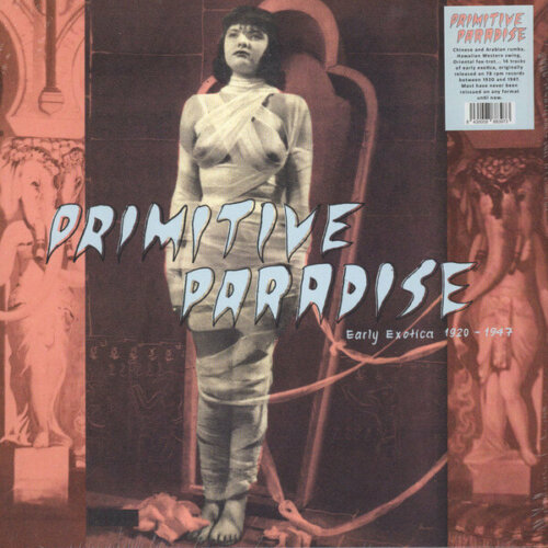 Album cover of Primitive Paradise (Early Exotica 1920-1947) by Various Artists