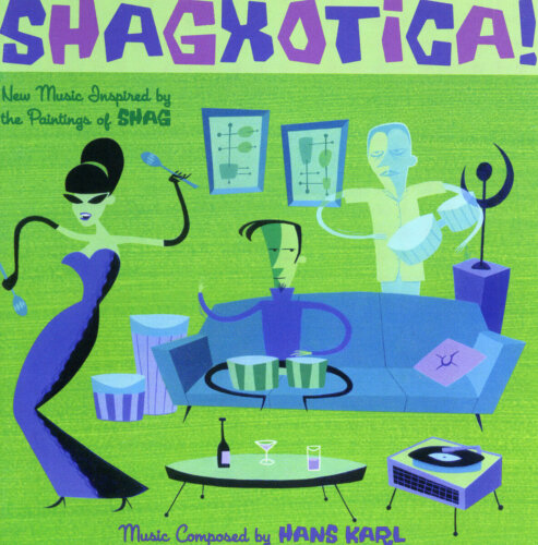 Album cover of Shagxotica! New Music Inspired By The Paintings Of Shag by Hans Karl