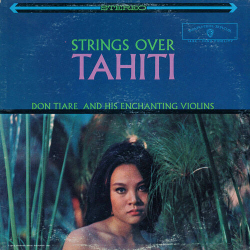 Album cover of Strings over Tahiti by Don Tiare And His Enchanting Violins