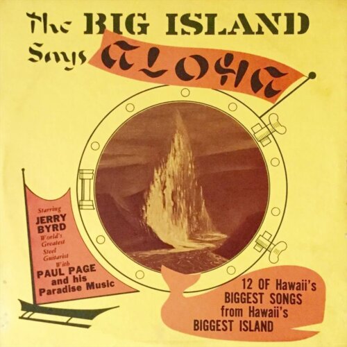 Album cover of The Big Island Says Aloha by Paul Page And His Paradise Music (feat. Jerry Byrd)