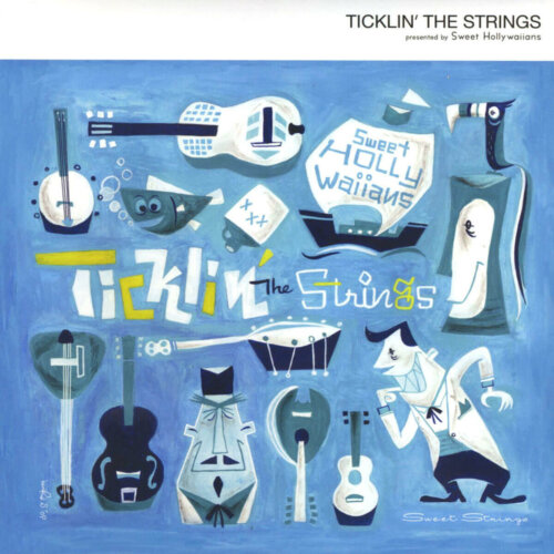 The cover art for the album Tickin' the Strings by the Sweet Hollywaiians