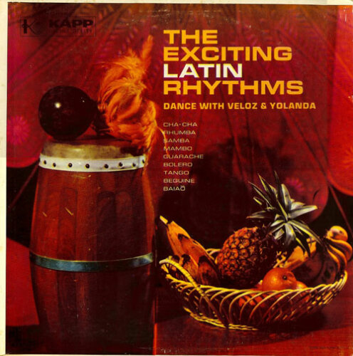 Album cover of The Exciting Latin Rhythms by Dance With Veloz & Yolanda