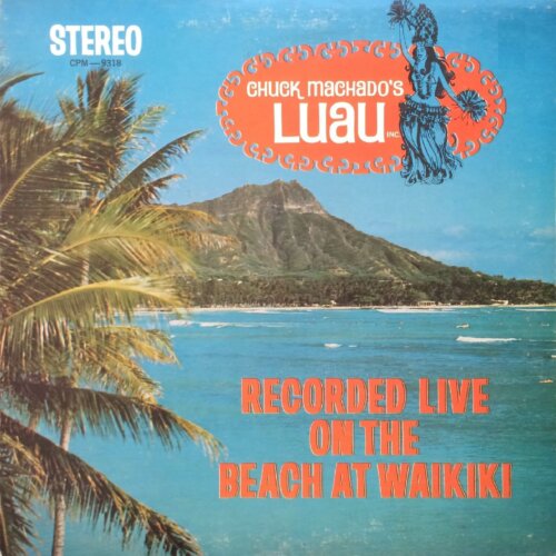 Album cover of Chuck Machado's Luau by Chuck Machado