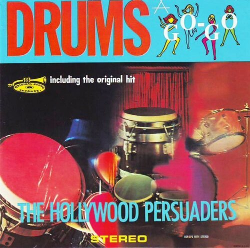 Album cover of Drums A-Go-Go by Hollywood Persuaders