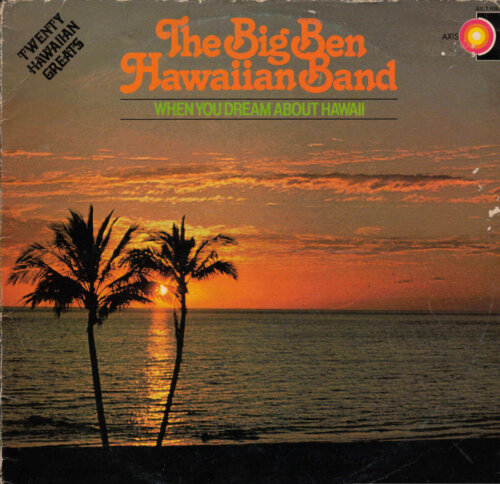 Album cover of When You Dream About Hawaii by Big Ben Hawaiian Band