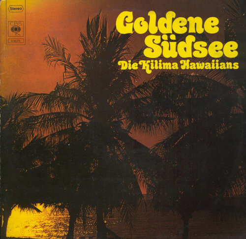 Album cover of Goldene Südsee by Die Kilima Hawaiians