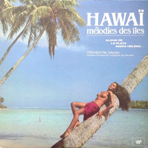 Album cover of Hawaii mélodie des îles by Orchestre Daikiki