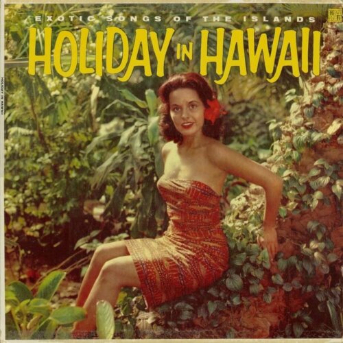 Album cover of Holiday In Hawaii by Makamia and His Moana Islanders
