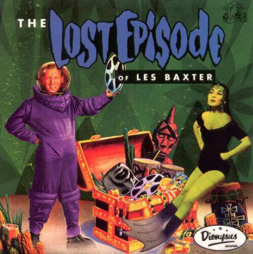 Album cover of The Lost Episode by Les Baxter