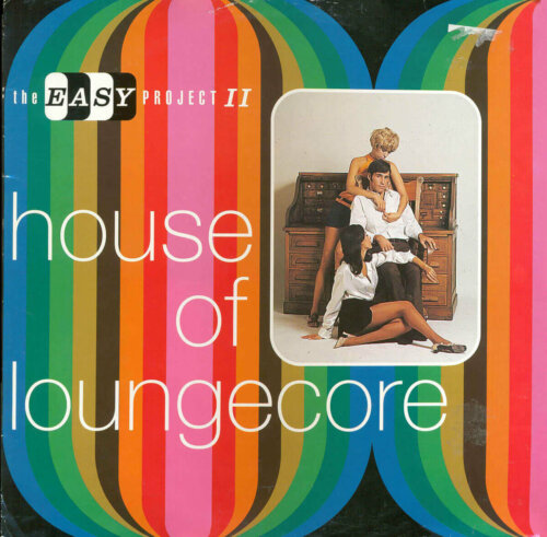 Album cover of Loungecore Favourites by Easy Project