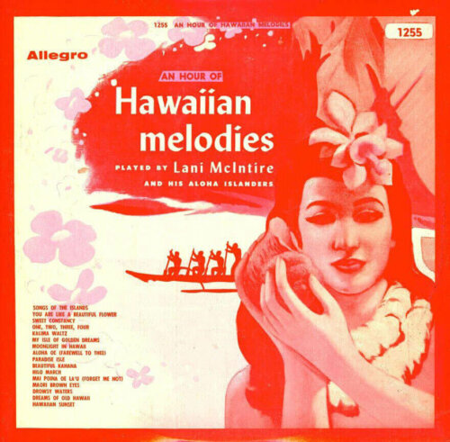 Album cover of Hawaiian Melodies by Lani McIntire and His Aloha Islanders