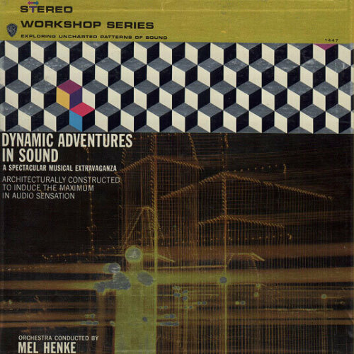 Album cover of Dynamic Adventures In Sound by Mel Henke