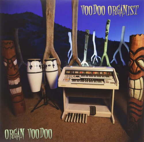 Album cover of Organ Voodoo by Voodoo Organist