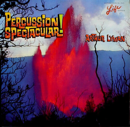 Album cover of Percussion Spectacular by Arthur Lyman