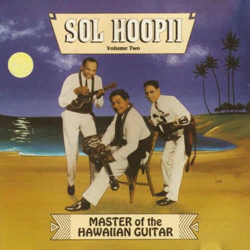Album cover of Master of the Hawaiian Guitar (New Digital Version) by Sol Hoopii