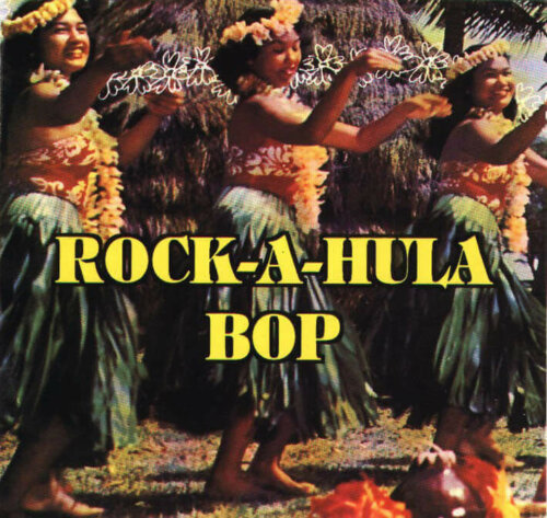 Album cover of Rock-A-Hula Bop by Various Artists