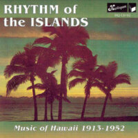 Rhythm Of The Islands Hawaii 1913-1952