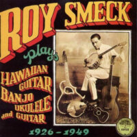 Roy Smeck Plays Hawaiian Guitar, Banjo, Ukelele & Guitar