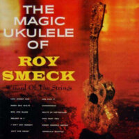 The Magic Ukulele Of Roy Smeck