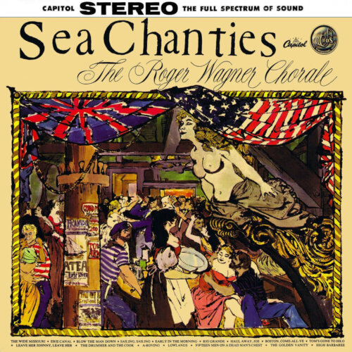 Album cover of Sea Chanties by The Roger Wagner Chorale