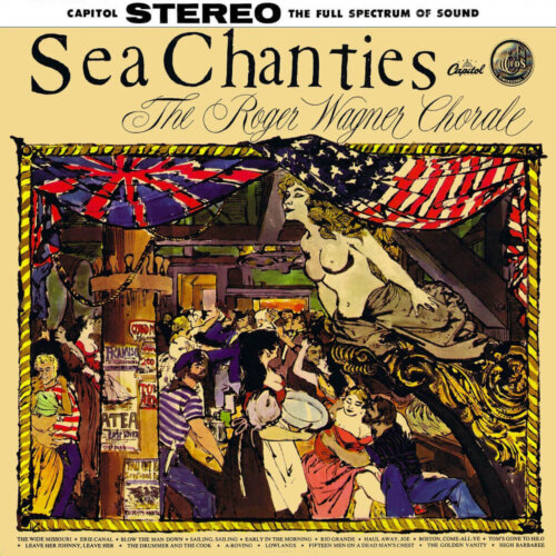 Album cover of Sea Chanties by The Roger Wagner Chorale