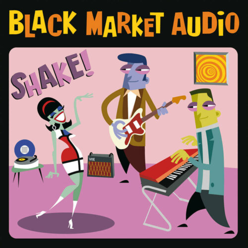 Album cover of Shake! by Black Market Audio